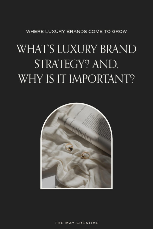 What is Luxury Brand Strategy, and Why Your Brand Needs One