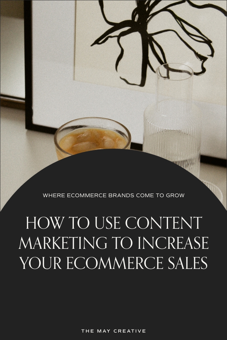 How to Use Content Marketing to Increase Your eCommerce Sales