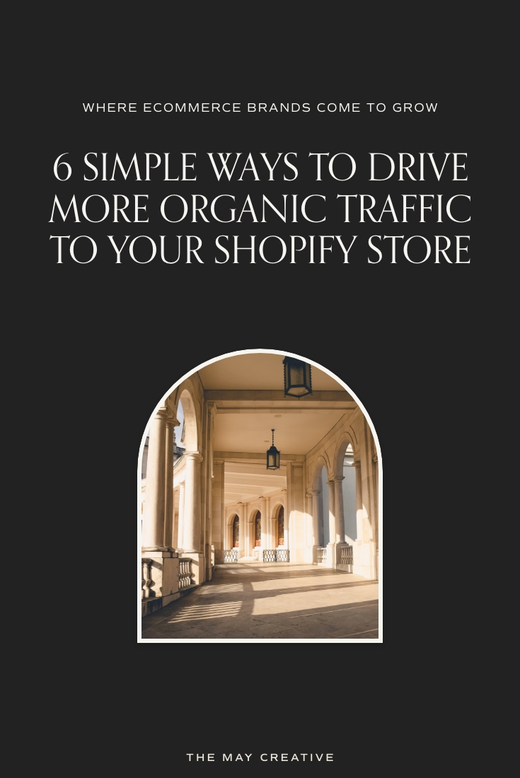 6 Simple Ways to Drive More Organic Traffic to Your Shopify Store