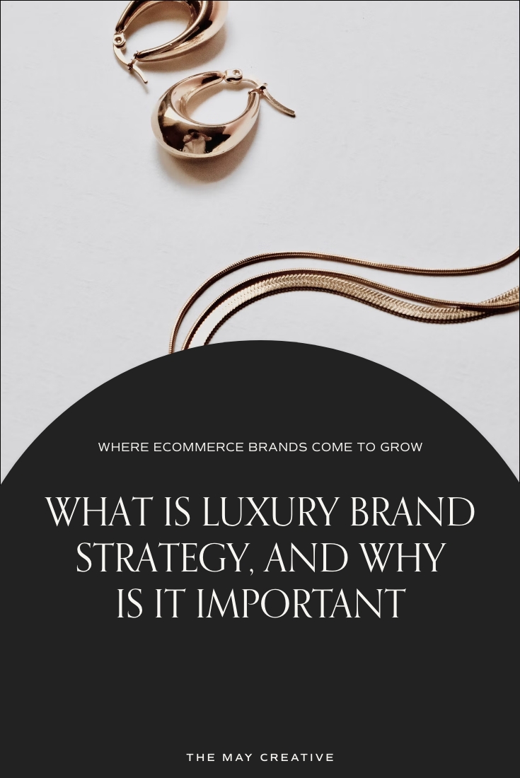 What is Luxury Brand Strategy and Why is it Important