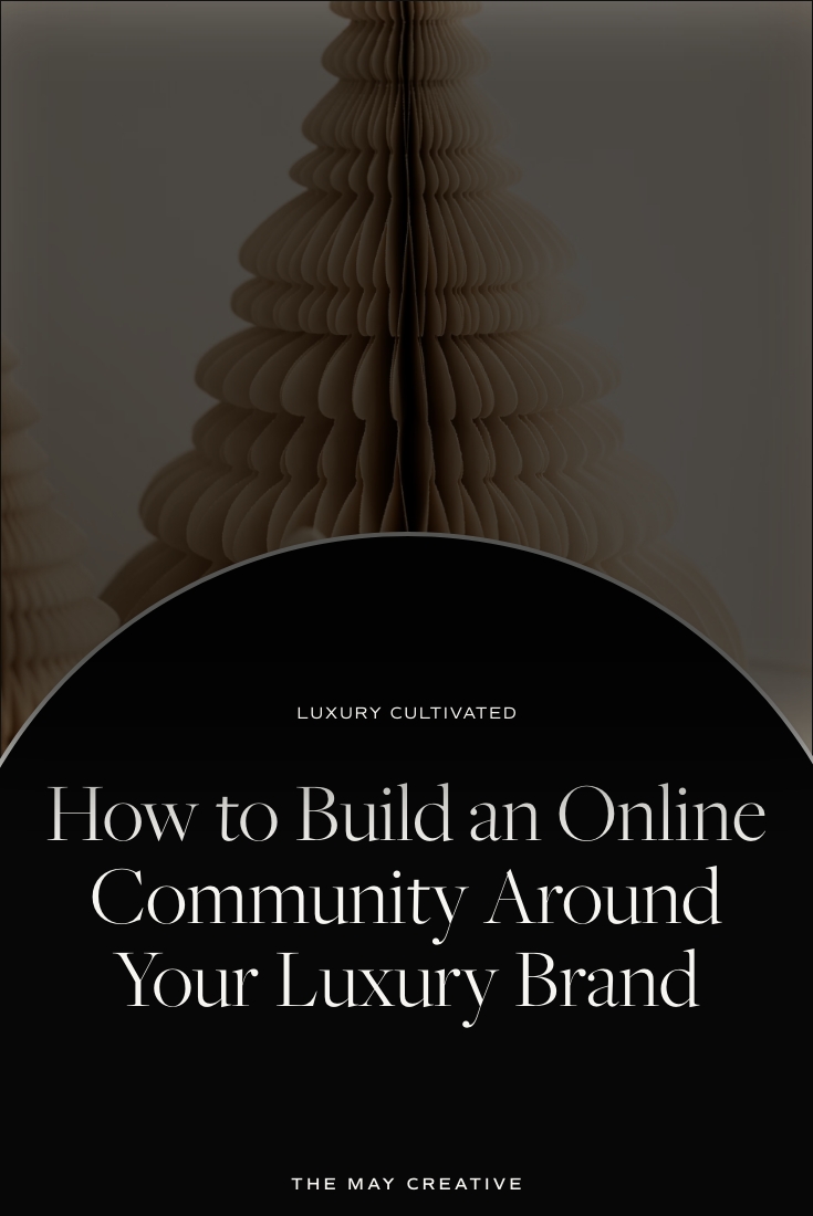 How to Build an Online Community Around Your Luxury Brand