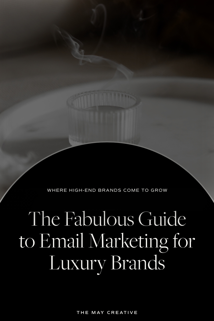 The Fabulous Guide to Email Marketing For Luxury Brands