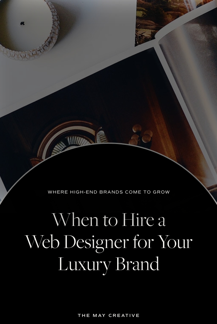 When to Hire a Web Designer For Your Luxury Brand
