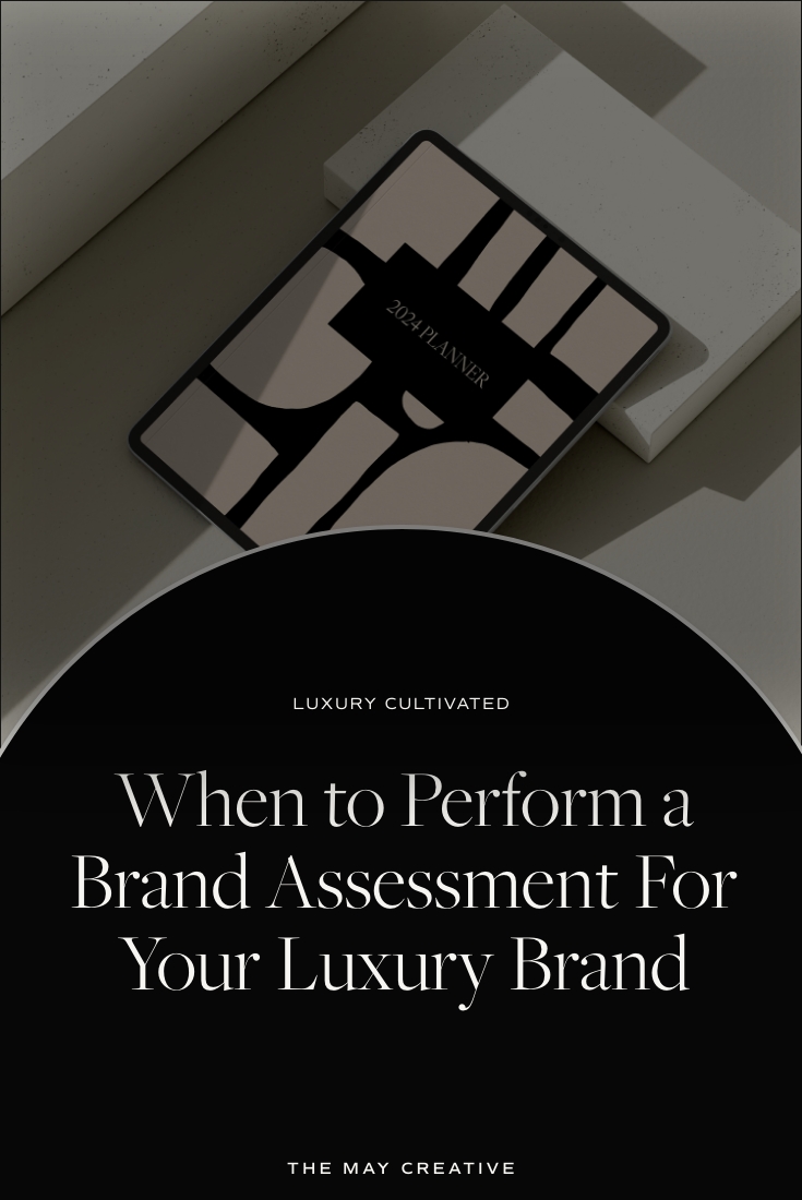 When to Perform a Brand Assessment for Your Luxury Brand
